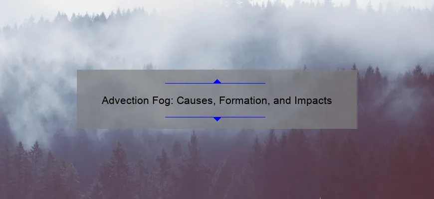 A serene forest enveloped in mist with an overlay titled "advection fog: causes, formation, and impacts on sailing".
